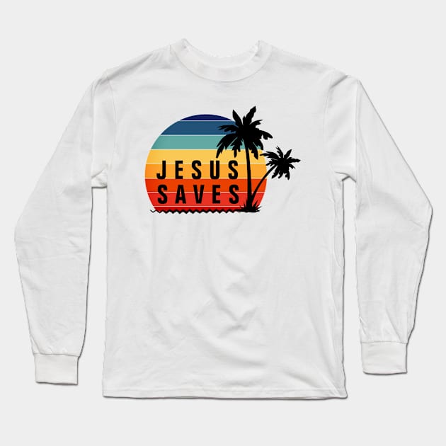 Jesus Saves Vintage Retro Sunset - Christian Long Sleeve T-Shirt by ChristianShirtsStudios